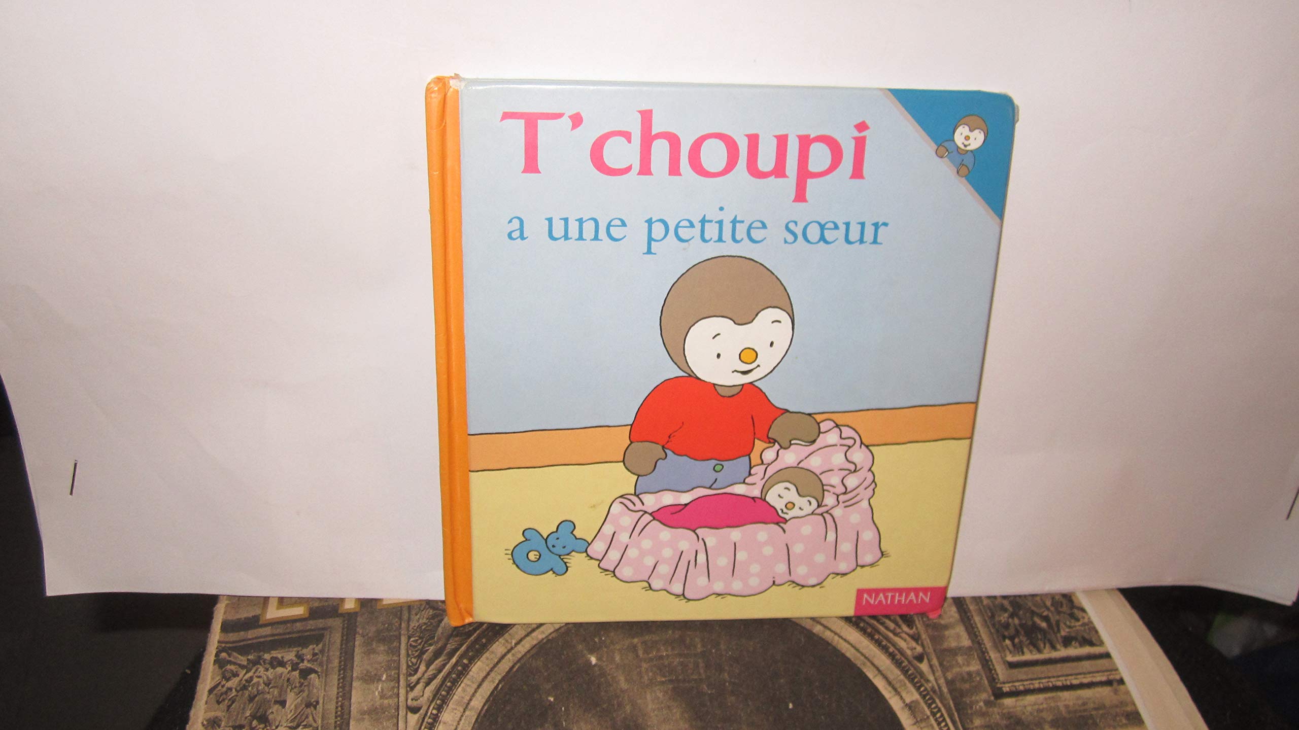 T'choupi A une Petite Soeur 9782092020340