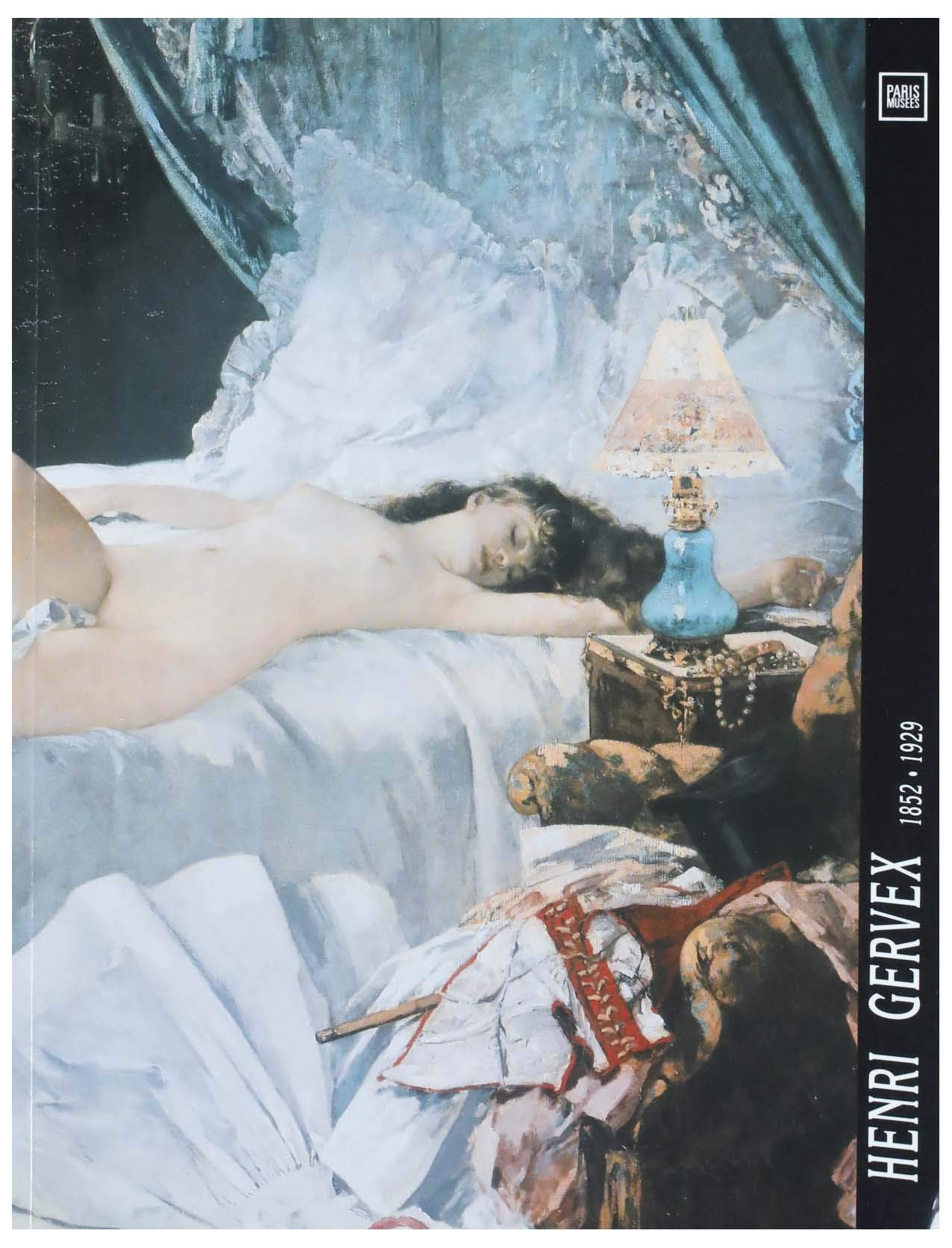Henri Gervex : 1852-1929, exposition Bordeaux, Galerie des Beaux-Arts,11 mai-30 août 1992 9782879000763