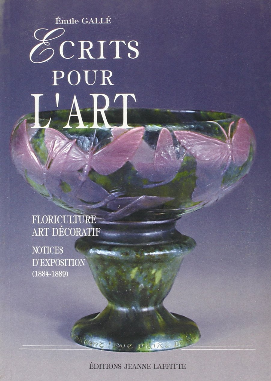 Écrits pour l'art: Floriculture, art décoratif, notices d'exposition (1844-1889) 9782862763378