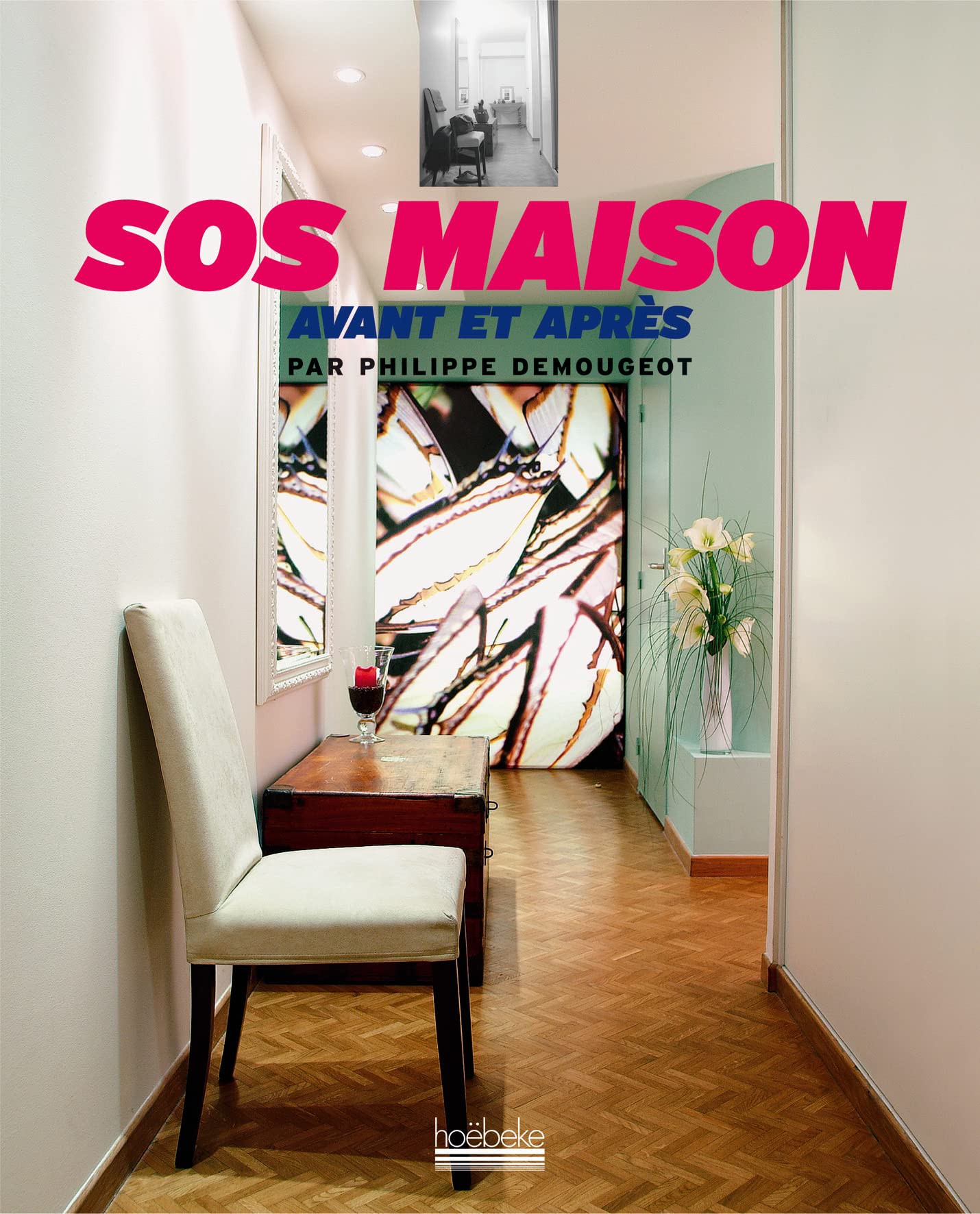 SOS MAISON: AVANT ET APRES 9782842302559