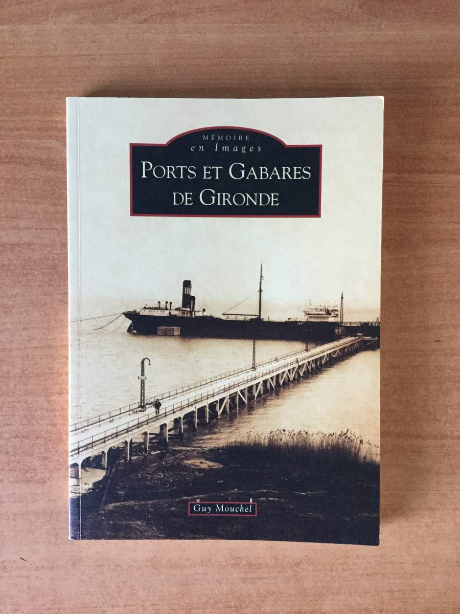 Ports et Gabares de Gironde 9782842538255