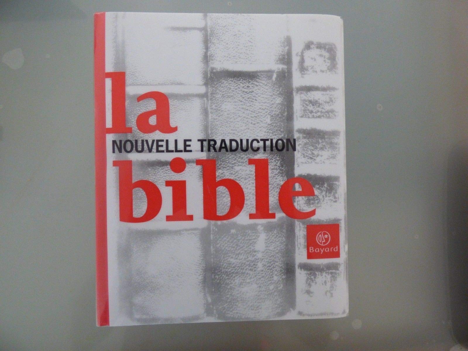 La Bible - Nouvelle traduction 9782227358003