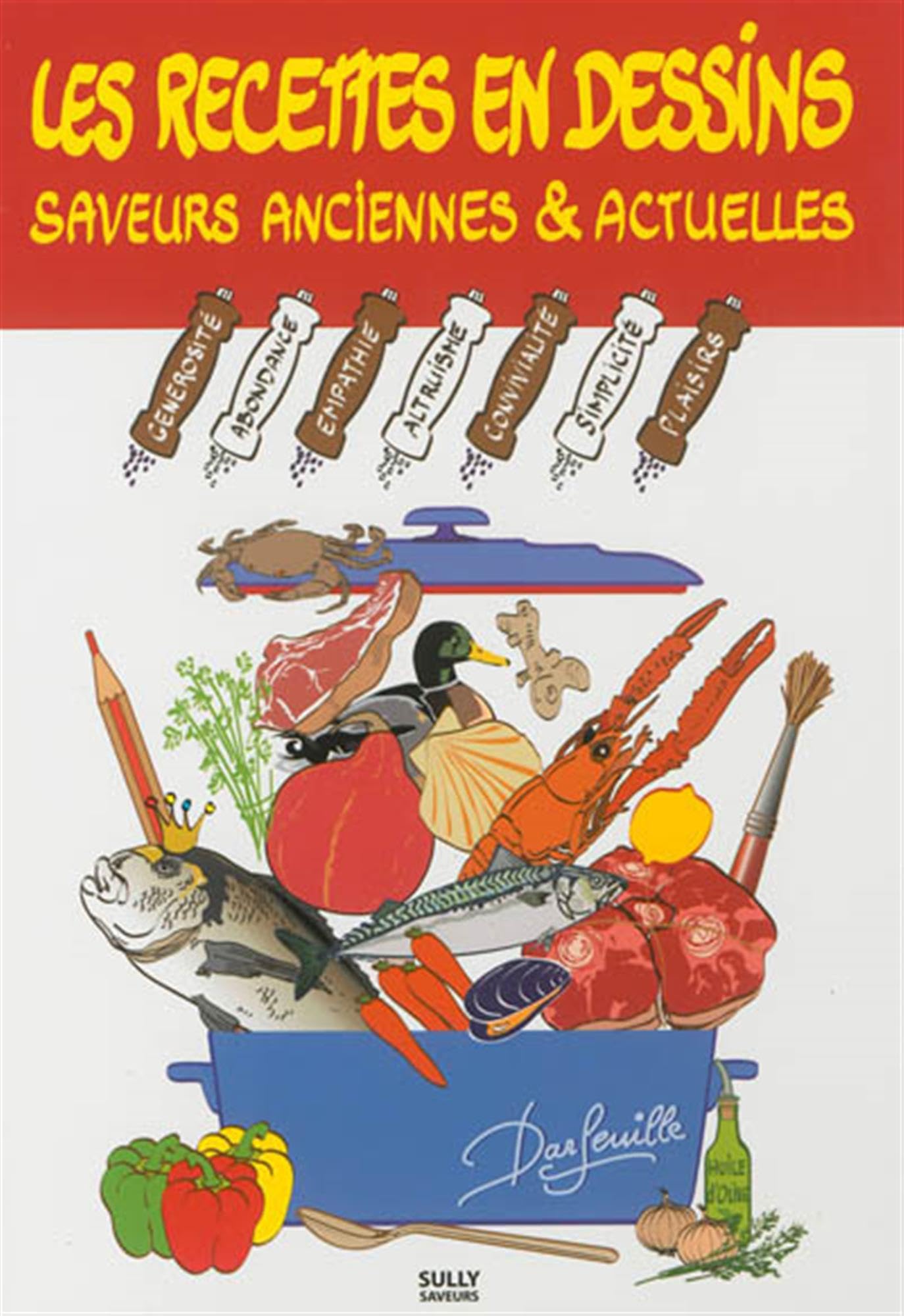 Les recettes en dessin de Darfeuille : Saveurs anciennes et actuelles 9782354320959