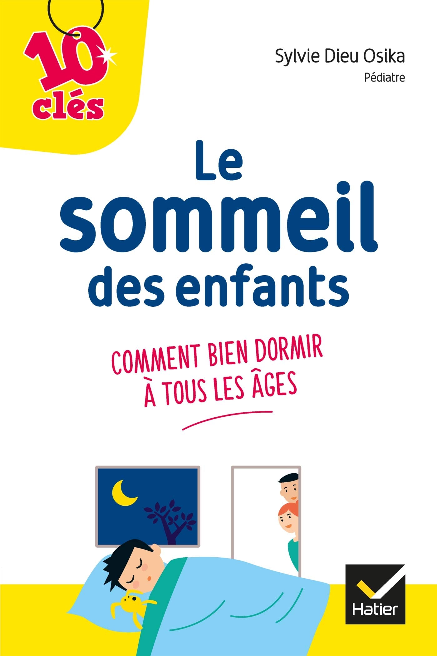 Le sommeil des enfants: comment bien dormir à tous les âges 9782401034952