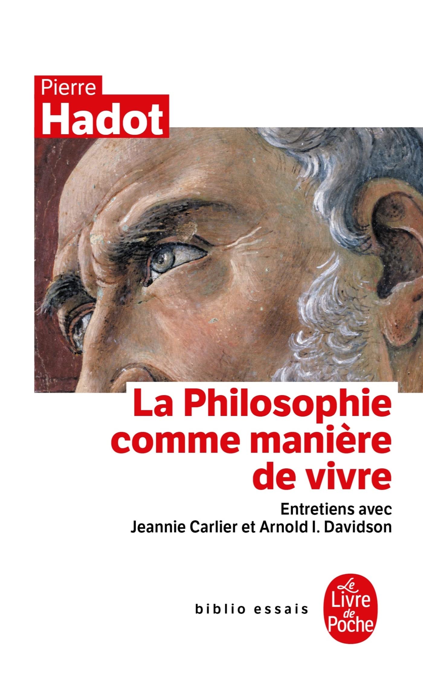 La Philosophie comme manière de vivre 9782253943488