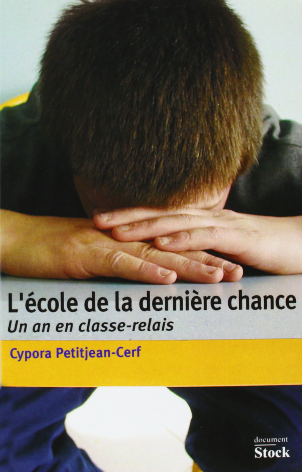 L'école de la dernière chance: Un an de classe-relais 9782234057685
