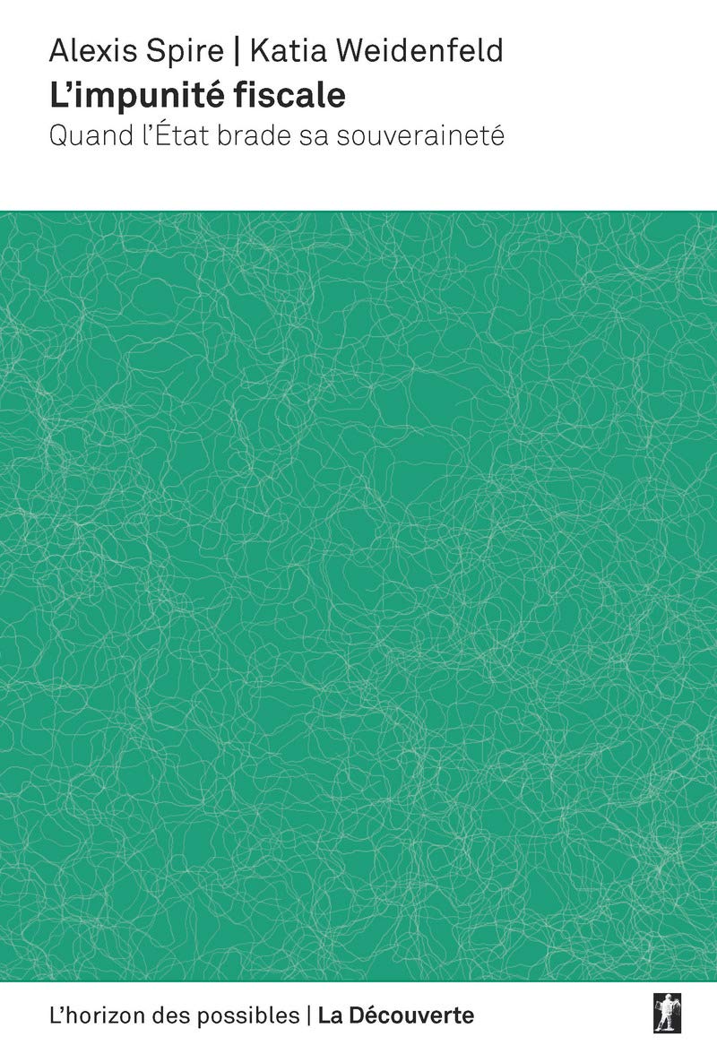 L'impunité fiscale: Quand l'État brade sa souveraineté 9782707182456