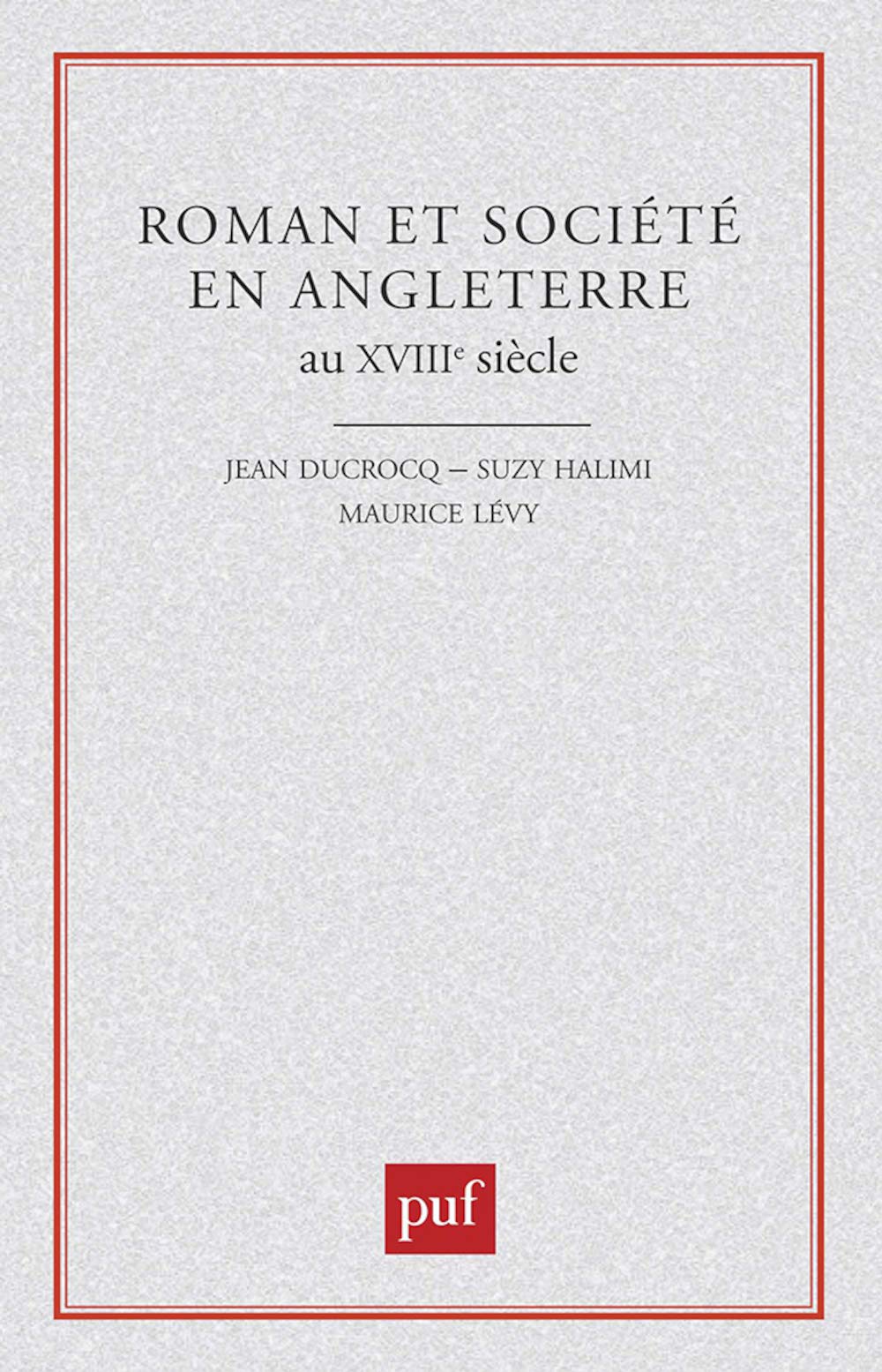 Roman et Société en Angleterre au XVIIIe siècle 9782130356974