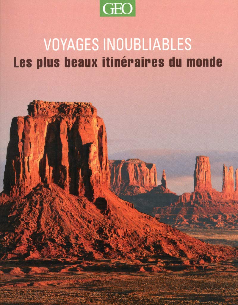 Les plus beaux itinéraires - Voyages Inoubliables 9782810402311