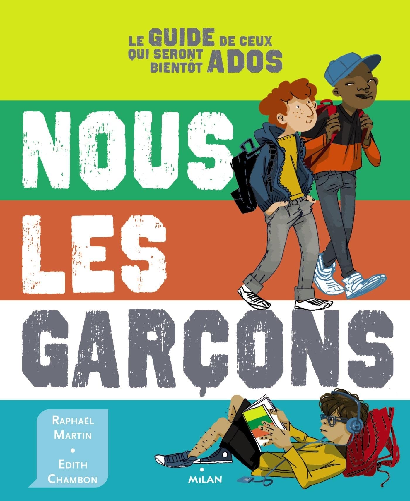 Nous les garçons: Le guide de ceux qui seront bientôt ados 9782745965103