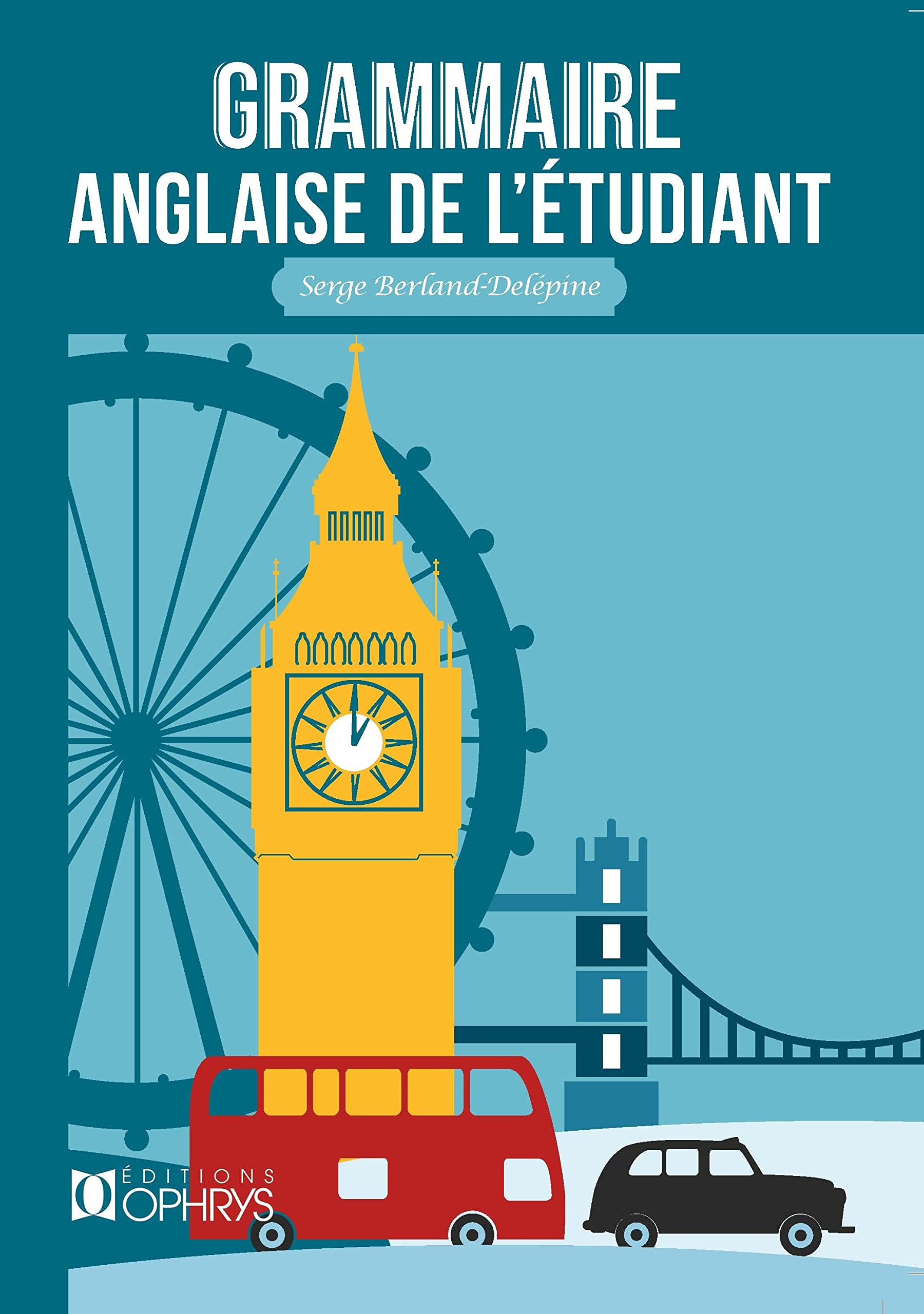La grammaire anglaise de l'étudiant 9782708015302