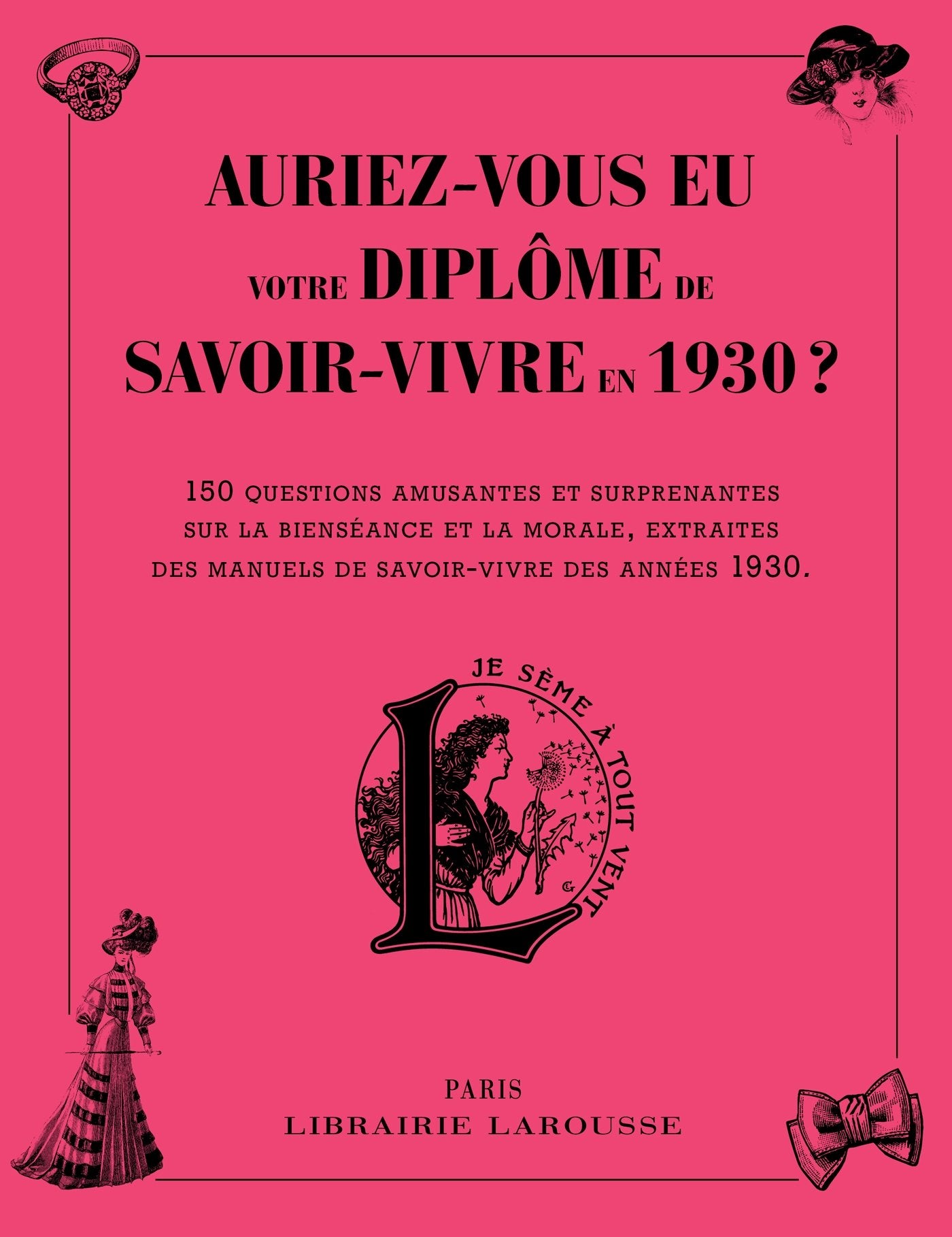 Auriez-vous eu votre diplôme de savoir-vivre en 1930 ? 9782035913715