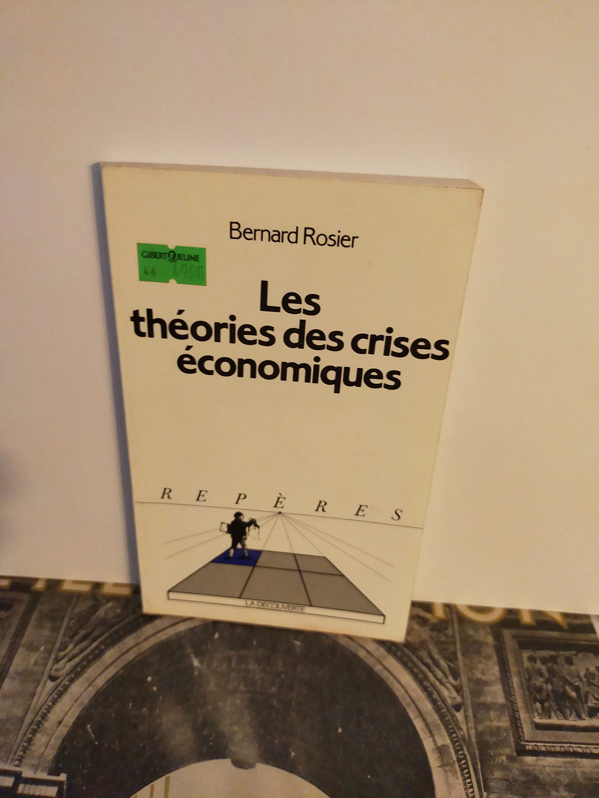 Les Théories des crises économiques 9782707116987