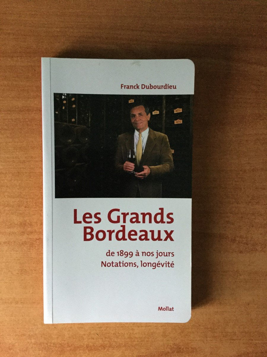 Les Grands Bordeaux de 1899 à nos jours 9782909351889