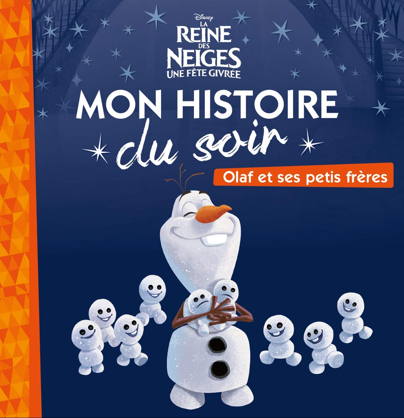 LA REINE DES NEIGES - Mon Histoire du Soir - Olaf et ses petits frères - Disney 9782017006220