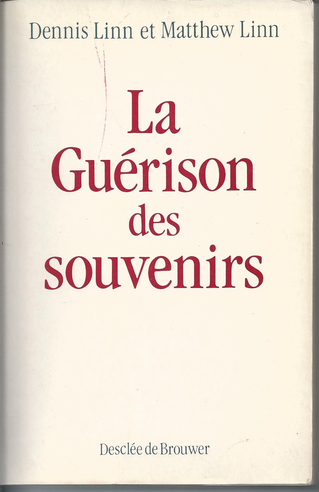 La guérison des souvenirs : Les étapes du pardon 9782220026565