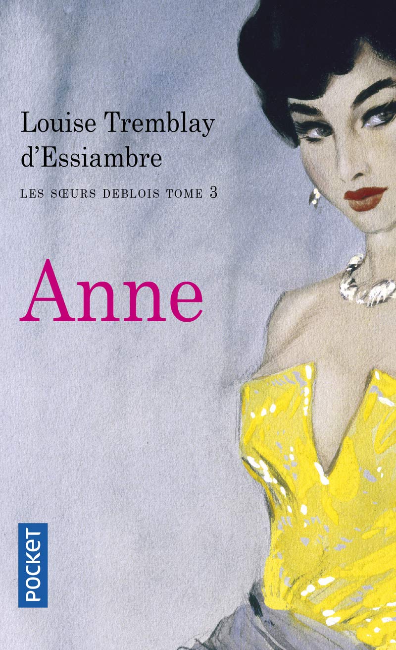 Les soeurs Deblois, tome 3 : Anne 9782266197328