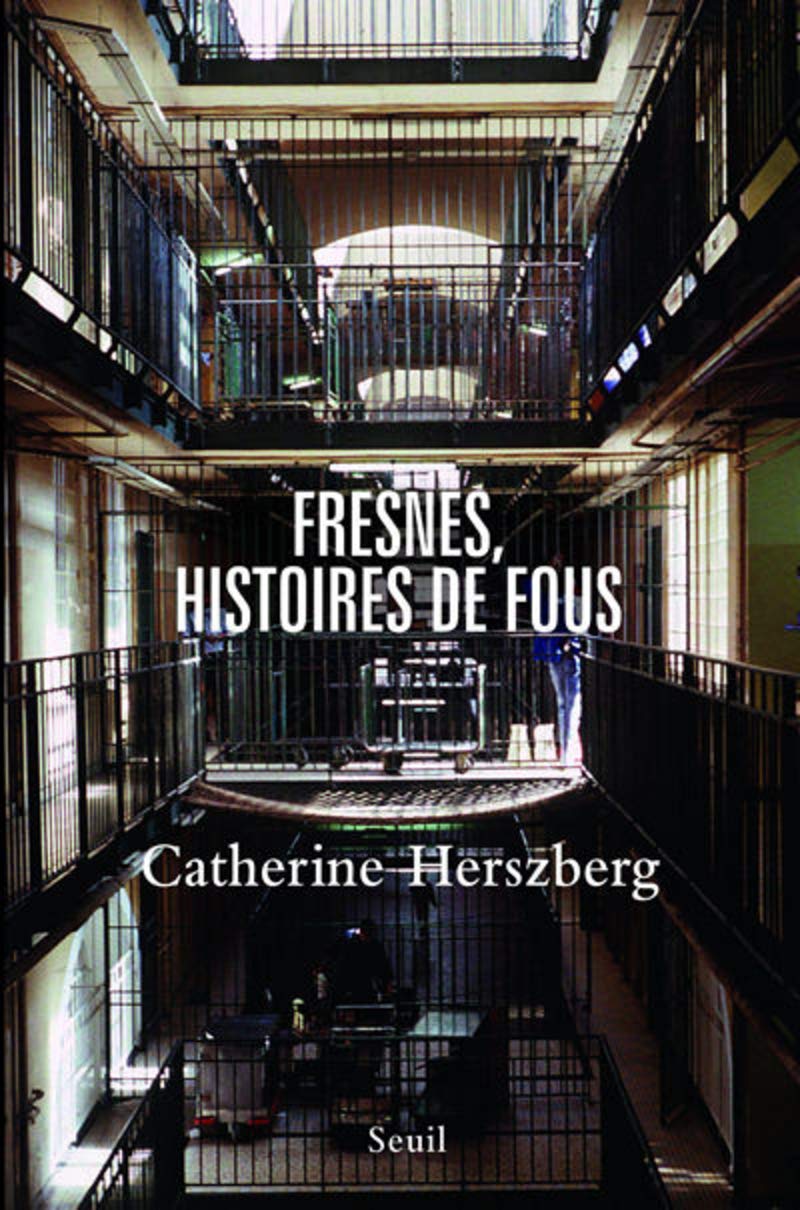 Fresnes, histoires de fous 9782020863797