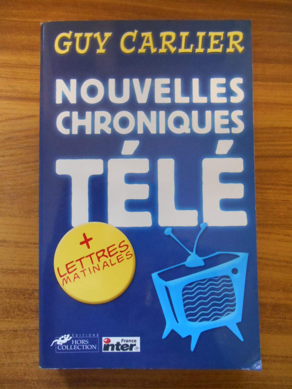 Nouvelles Chroniques Télé, suivi de "Lettres matinales" 9782258058682