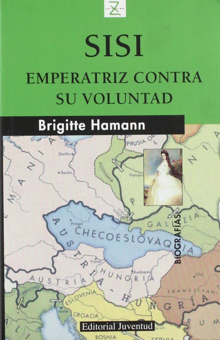 Sisi, emperatriz contra su voluntad/ Sissi, Empress Against Her Will 9788426128966