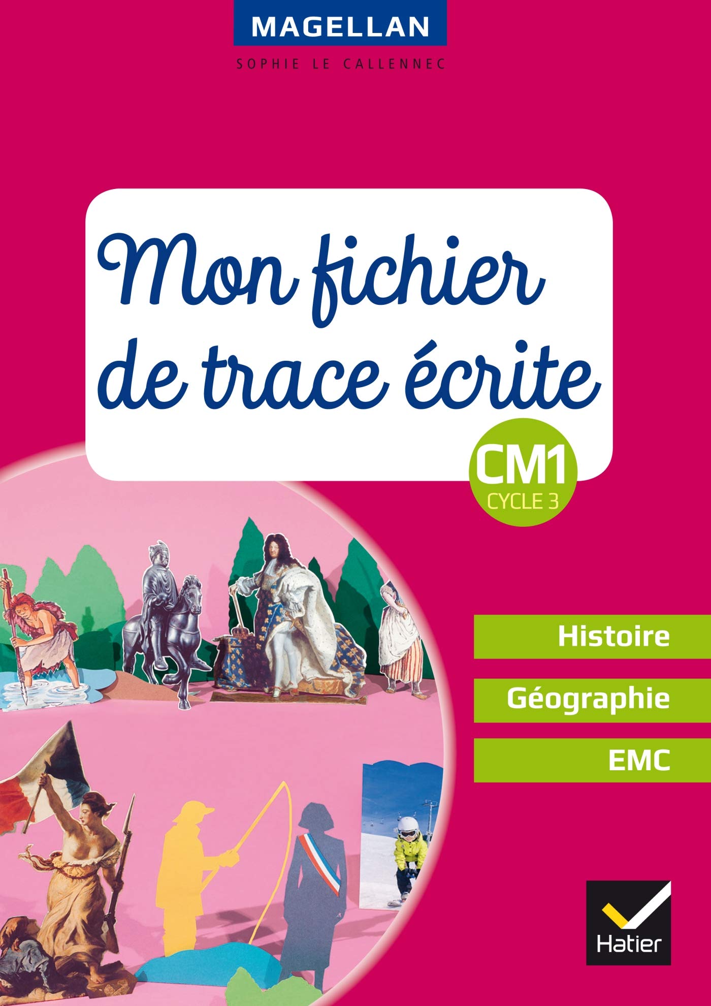 Magellan - Histoire-Géographie-EMC CM1 Éd. 2018 - Fichier de trace écrite 9782401045149