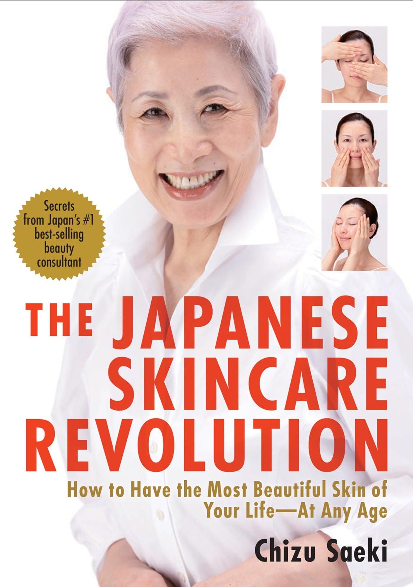The Japanese Skincare Revolution: How to Have the Most Beautiful Skin of Your Life#At Any Age 9781568364063