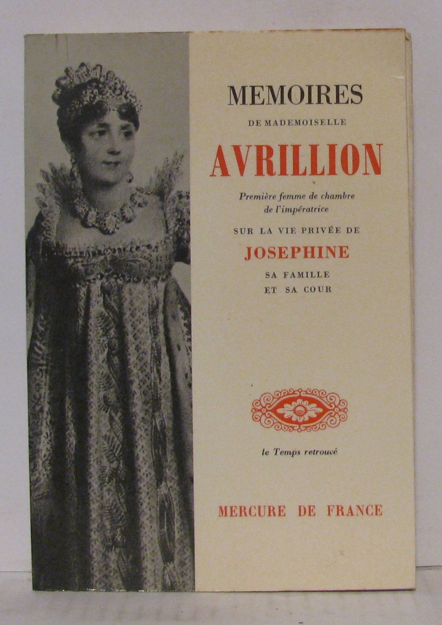 Mémoires sur la vie privée de Joséphine, sa famille et sa cour 9782715214231