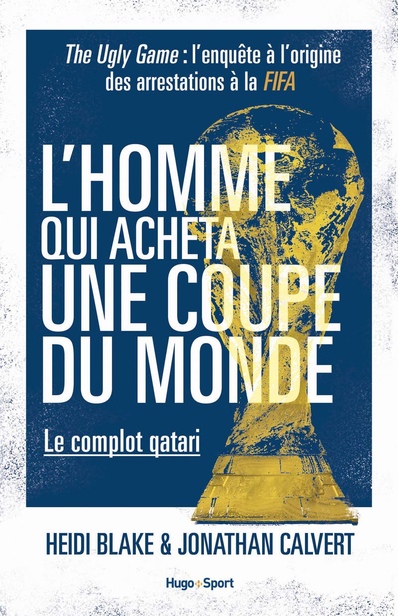 L'homme qui acheta une coupe du monde - Le complot qatari 9782755622546