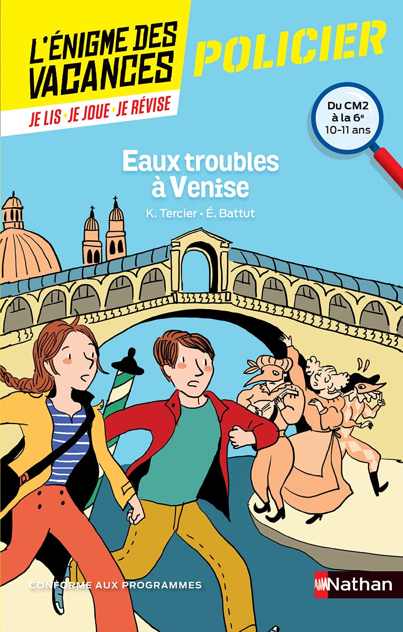 L'énigme des vacances - Eaux troubles à Venise - Un roman-jeu pour réviser les principales notions du programme - CM2 vers 6e - 10/11 ans: Du CM2 à la 6ème 9782091931678