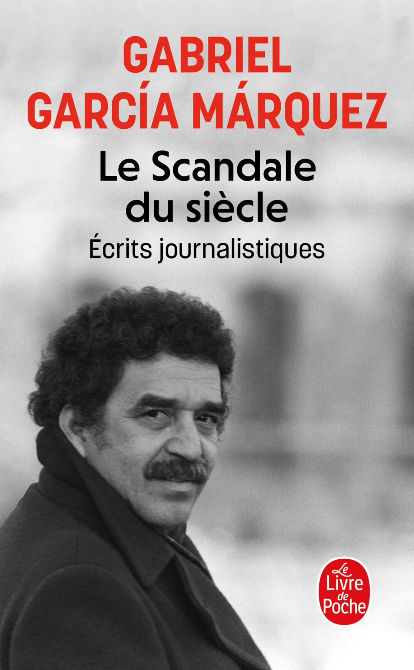 Le Scandale du siècle: Écrits journalistiques 9782253249344