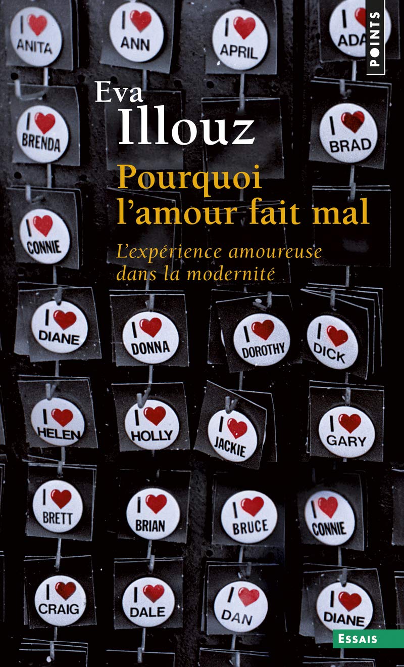 Pourquoi l'amour fait mal: L'expérience amoureuse dans la modernité 9782757845769