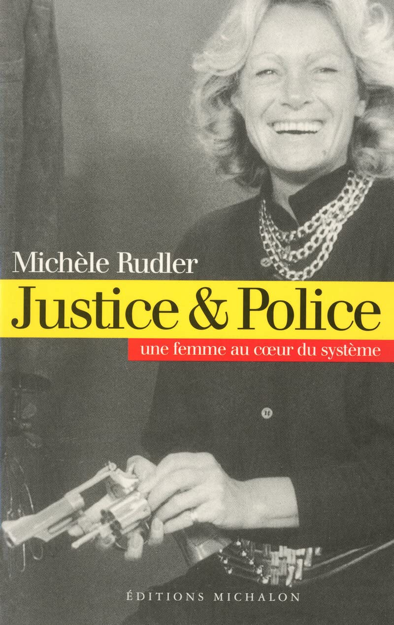 Justice & Police, une femme au cœur du système 9782841861347