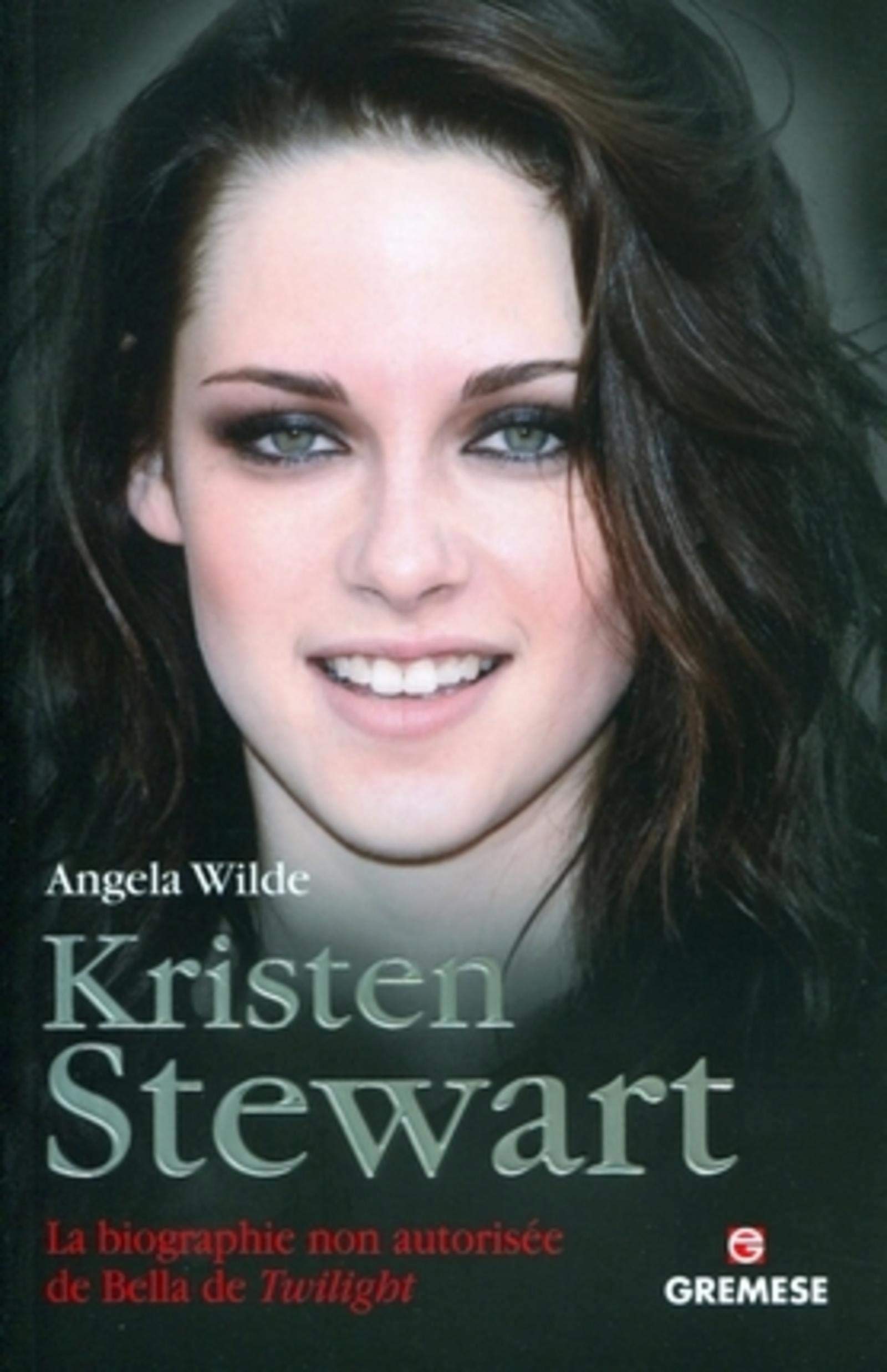 Kristen Stewart: La biographie non autorisée de Bella de Twilight. 9788873017059