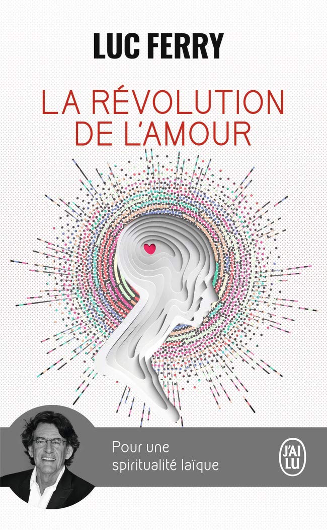 La révolution de l'amour: Pour une spiritualité laïque 9782290035344