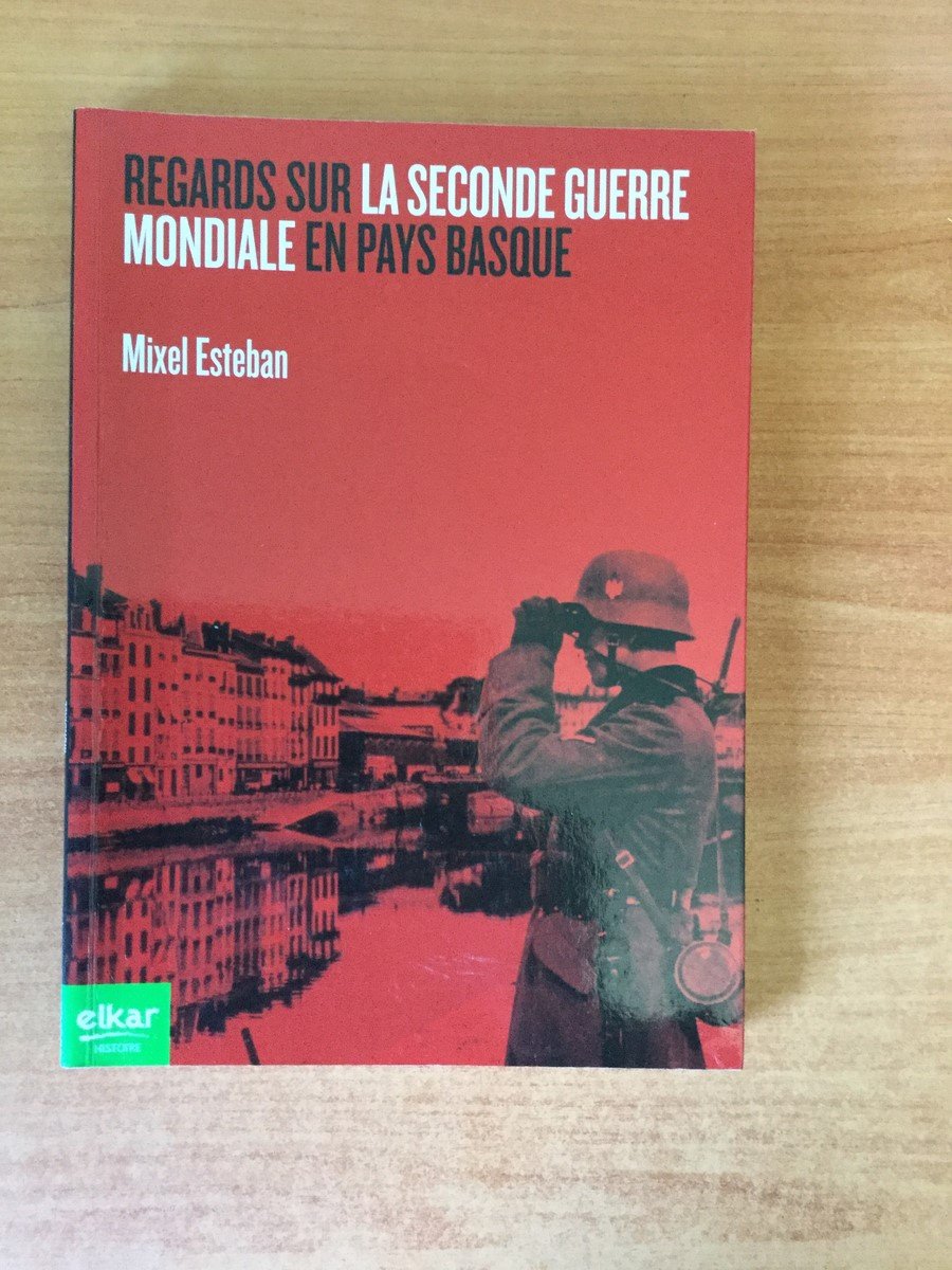Regards sur la Seconde Guerre mondiale en Pays Basque 9788497835497
