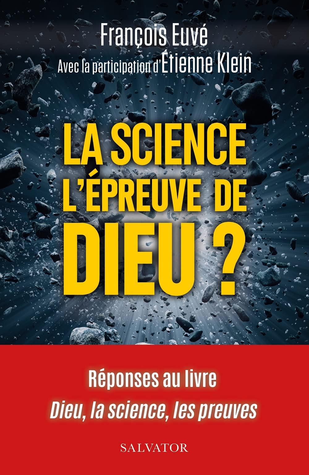 La science l´épreuve de Dieu? Réponses au livre "Dieu, la science, les preuves" 9782706722547