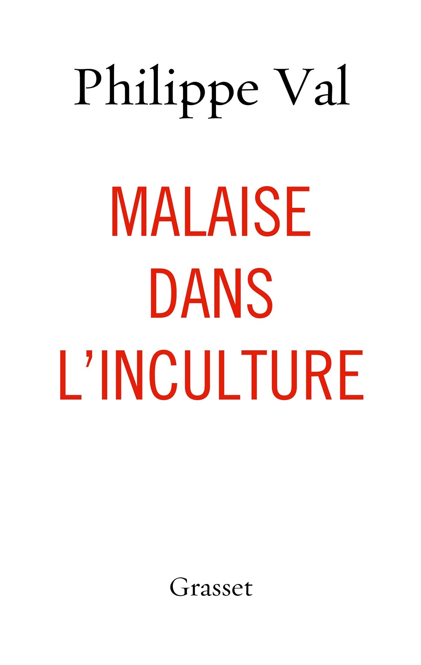 Malaise dans l'inculture: essai 9782246856740