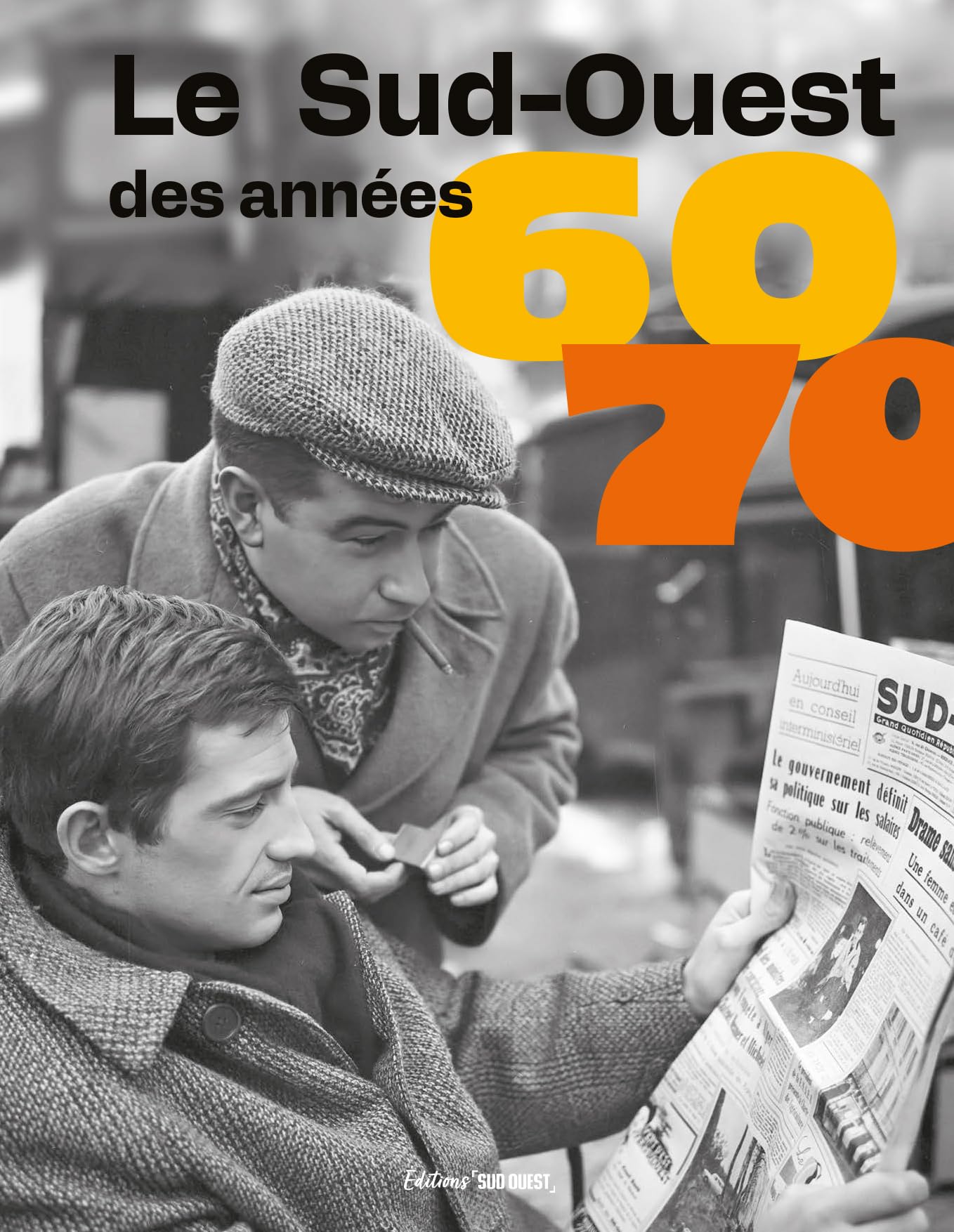 Le Sud-Ouest des années 60 - 70 9782817712581