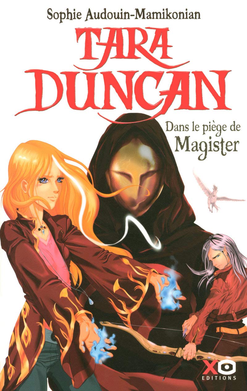 Tara Duncan Tome 6 : Dans le piège de Magister 9782845633803