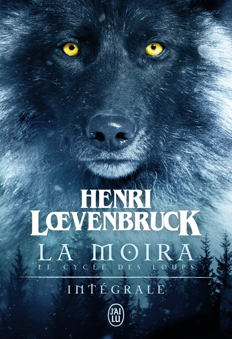 Le cycle des loups : La Moira: L'intégrale 9782290139240