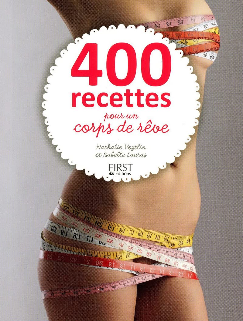 400 recettes pour un corps de rêve 9782754035569