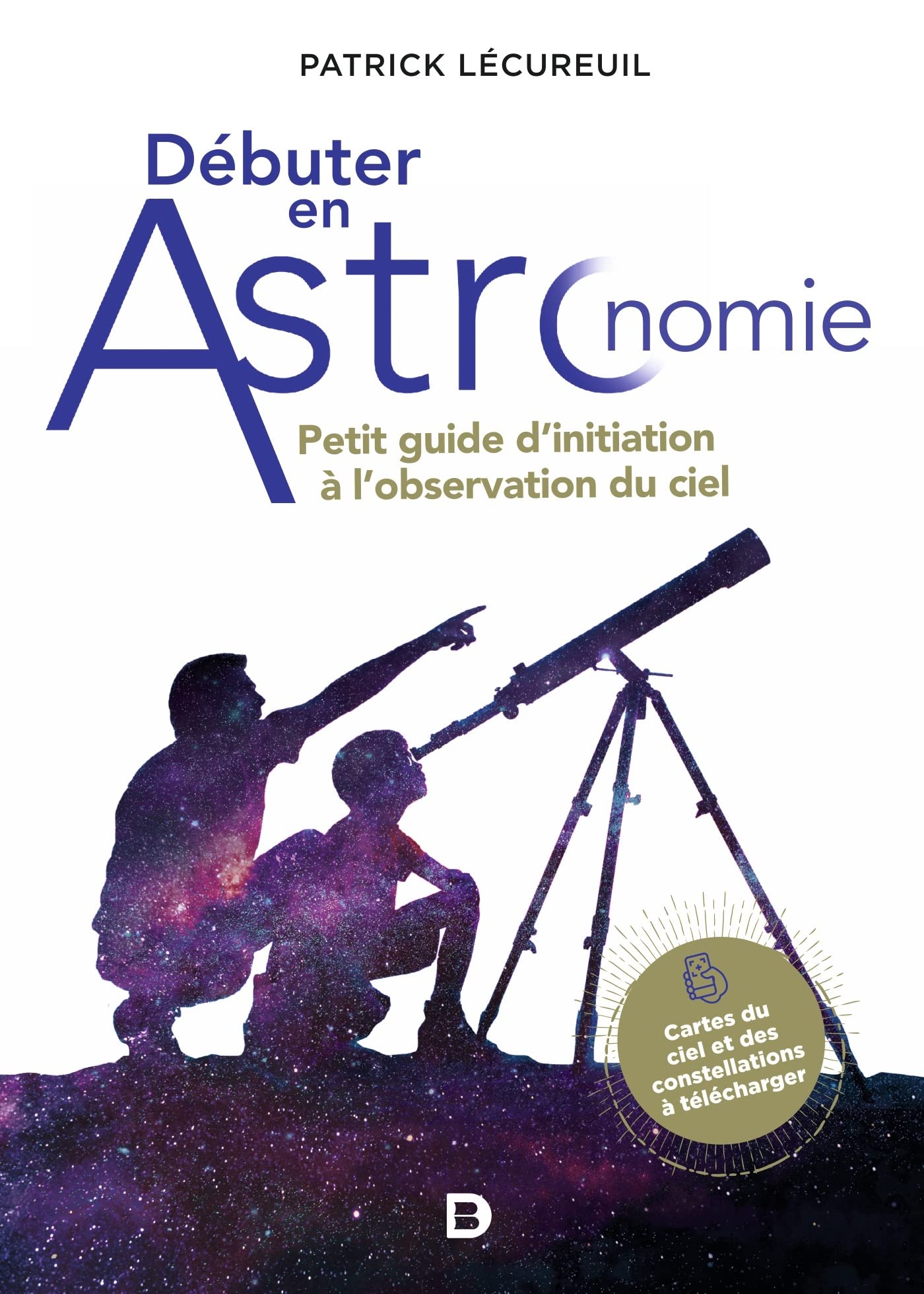 Débuter en astronomie: Petit guide d'initiation à l'observation du ciel 9782807337183