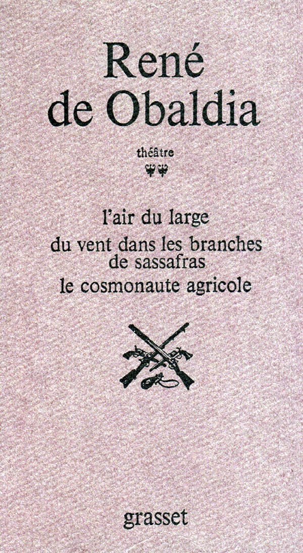 Théâtre, tome 2 : L'Air du large - Du vent dans les branches de sassafras - Le Cosmonaute agricole 9782246007579