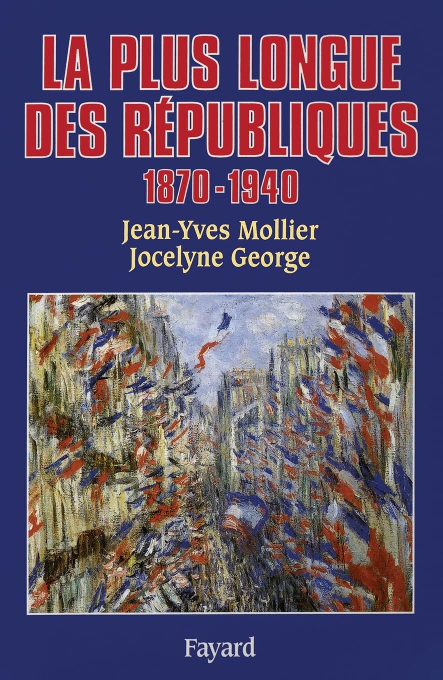 La Plus longue des Républiques: 1870-1940 9782213029689