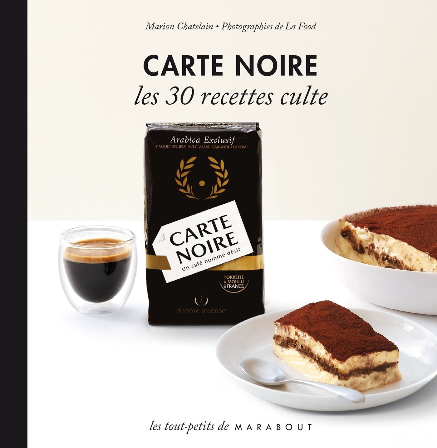 Carte Noire: Les 30 recettes culte 9782501082075