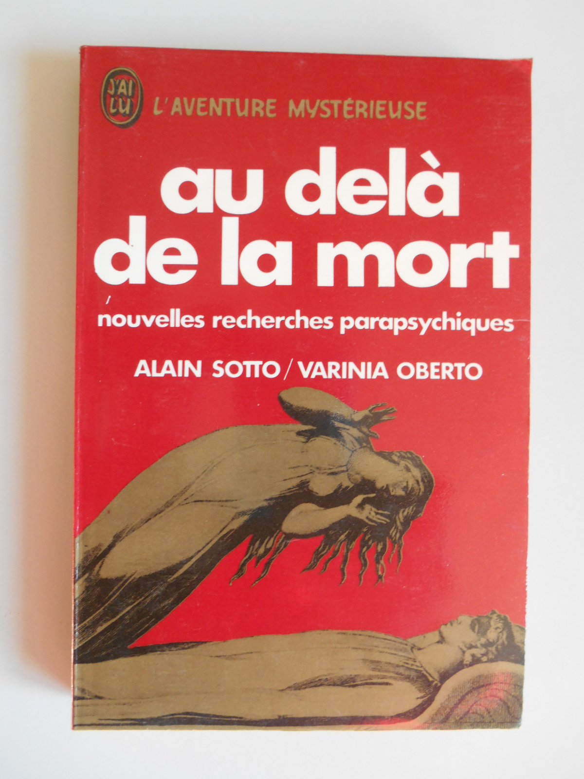 Au-delà de la mort : Nouvelles recherches parapsychiques (J'ai lu) 9782277513681
