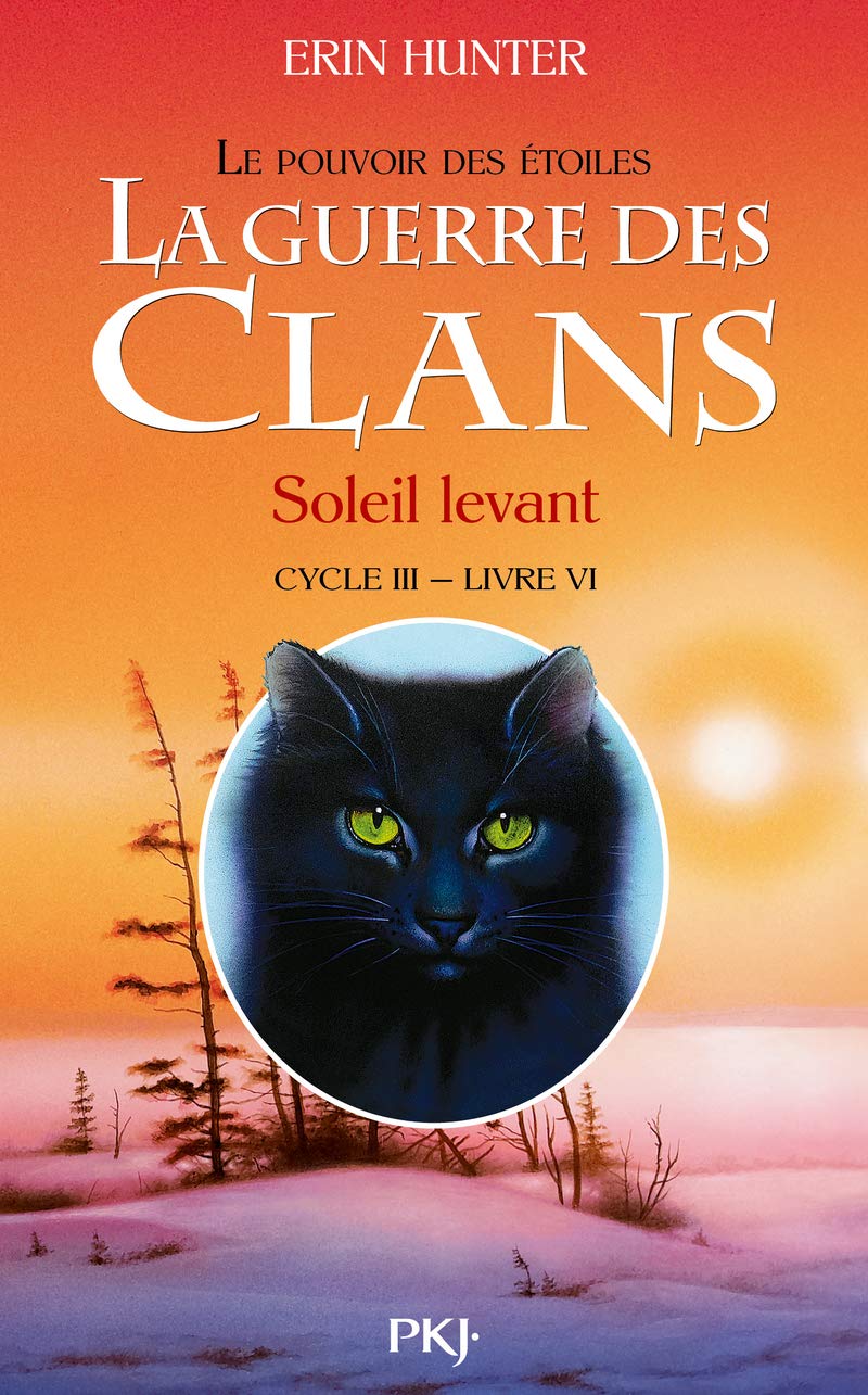 La guerre des Clans, cycle III - tome 06 : Soleil levant (6) 9782266239684