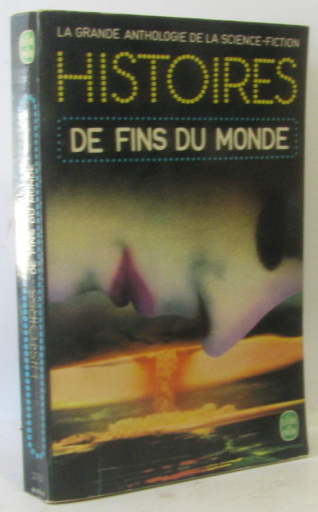 Histoires de fins du monde (la Grande anthologie de la Science-Fiction) 9782253006084