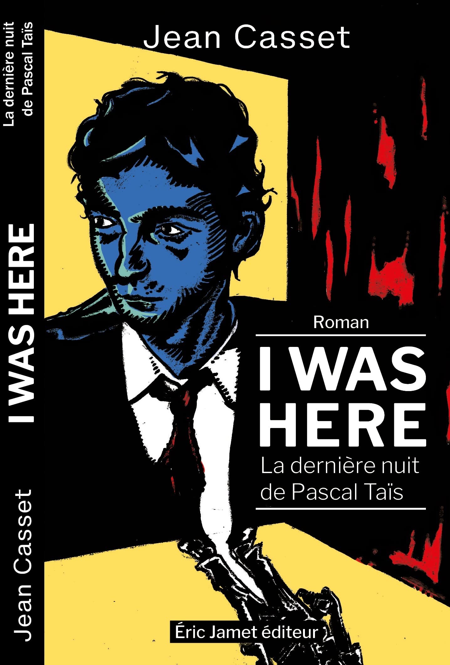 I was here: La dernière nuit de Pascal Taïs 9782904724718