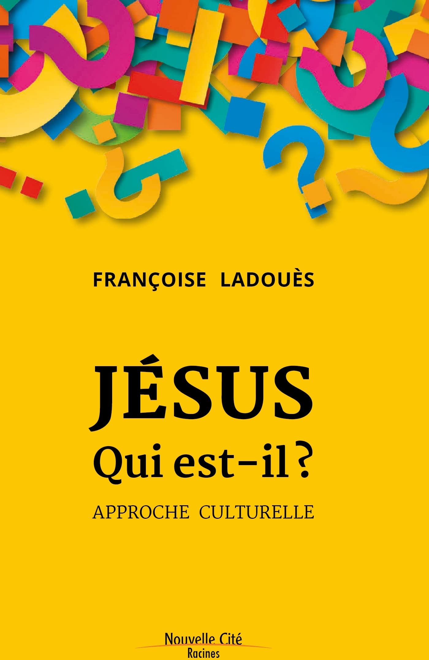 Jésus, qui est-il ?: Approche culturelle 9782853137409